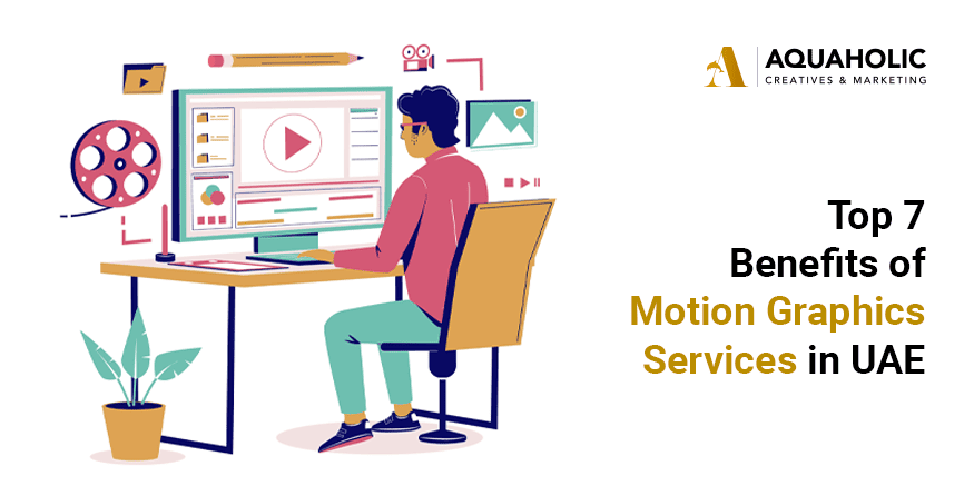 Benefits of Motion Graphics Services in UAE